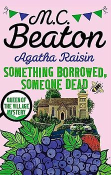 Agatha Raisin: Something Borrowed, Someone Dead