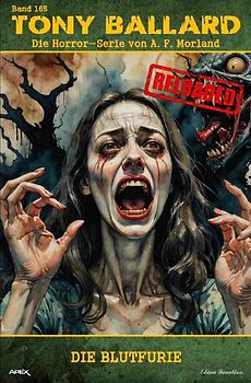Tony Ballard - Reloaded, Band 165: Die Blutfurie