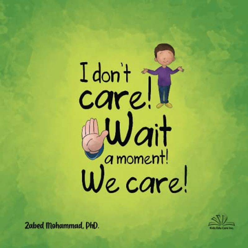 I don’t care! Wait a moment! We care!