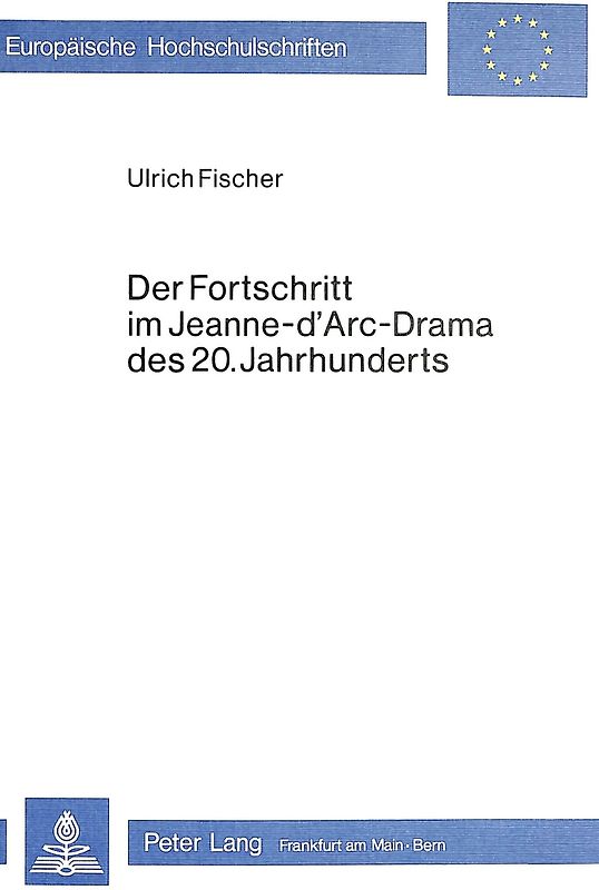 Der Fortschritt im Jeanne d'Arc-Drama des 20. Jahrhunderts