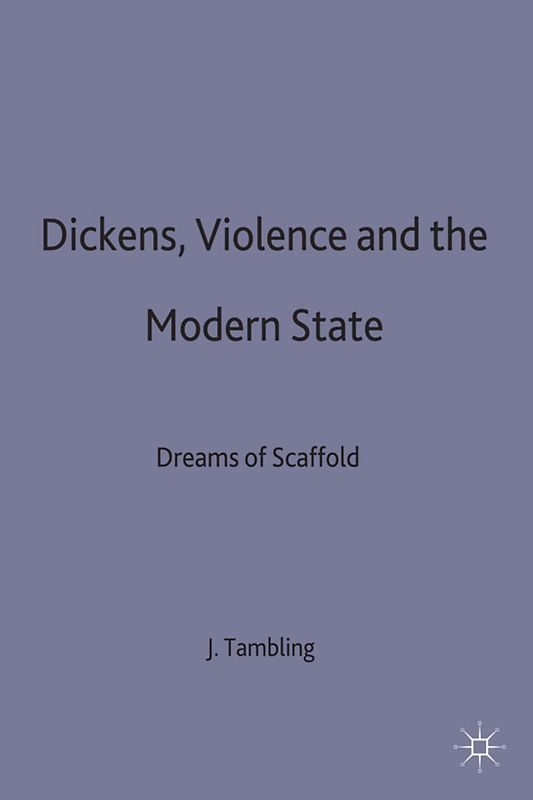 Dickens, Violence and the Modern State