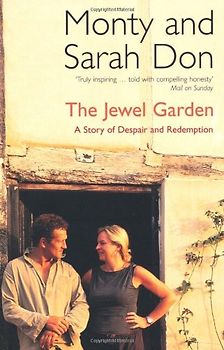 Jewel Garden: A Story of Despair and Redemption - Monty Don