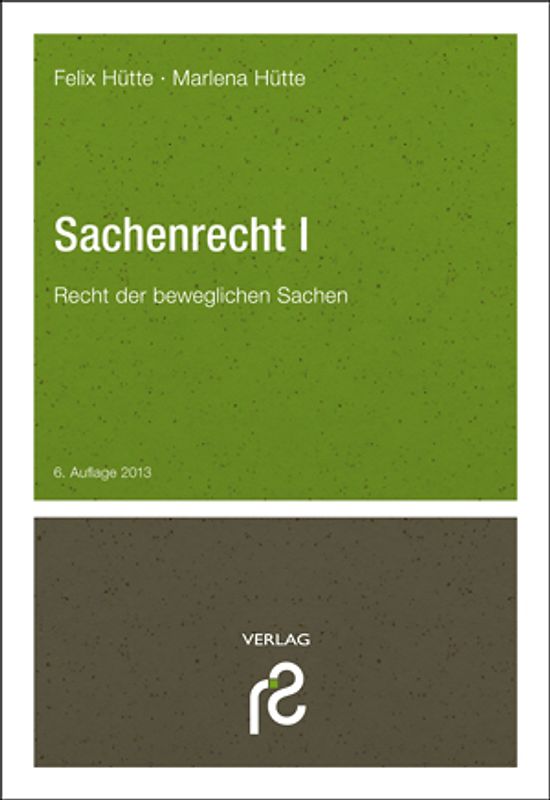 Sachenrecht I. Mobiliarsachenrecht
