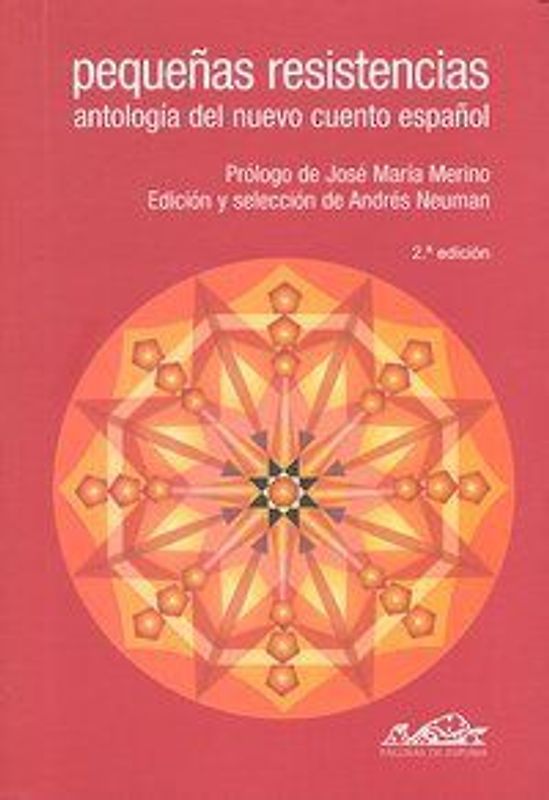 Pequeñas resistencias : antología del nuevo cuento español