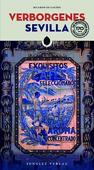 Verborgenes Sevilla