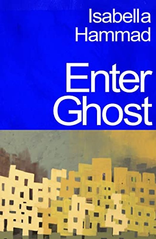 Enter Ghost: from one of Granta’s Best Young British Novelists