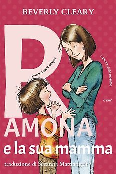 Ramona e la sua mamma. Ediz. ad alta leggibilità
