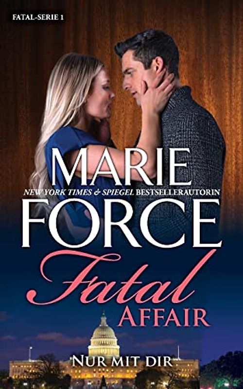 Fatal Affair – Nur mit dir (Fatal Serie, Band 1)
