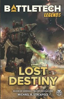 BattleTech Legends: Lost Destiny (Blood of Kerensky Trilogy, Book Three)