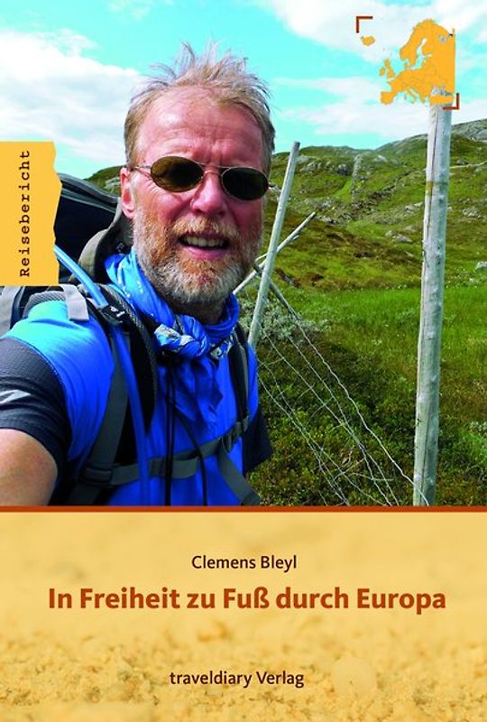 In Freiheit zu Fuß durch Europa