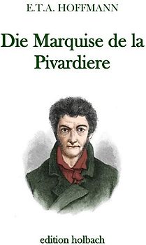 Die Marquise de la Pivardiere