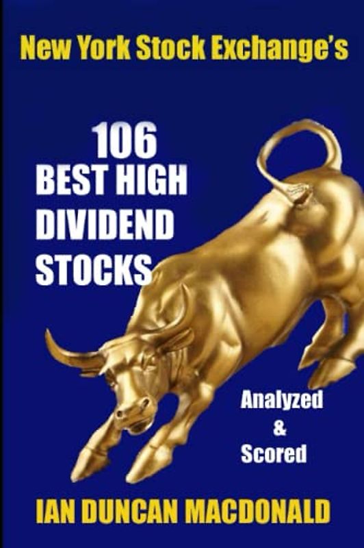 New York Stock Exchange's 106 Best High Dividend Stocks: Analyzed & Scored