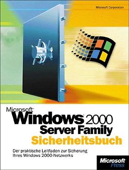 Microsoft Windows 2000 Server Sicherheitsbuch. Der praktische Leitfaden zur Sicherung Ihres Windows 2000-Netzwerks