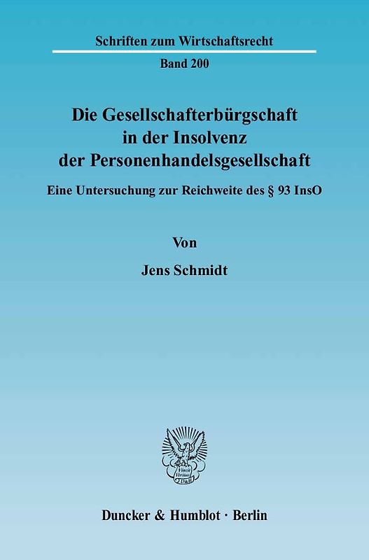 Die Gesellschafterbürgschaft in der Insolvenz der Personenhandelsgesellschaft.