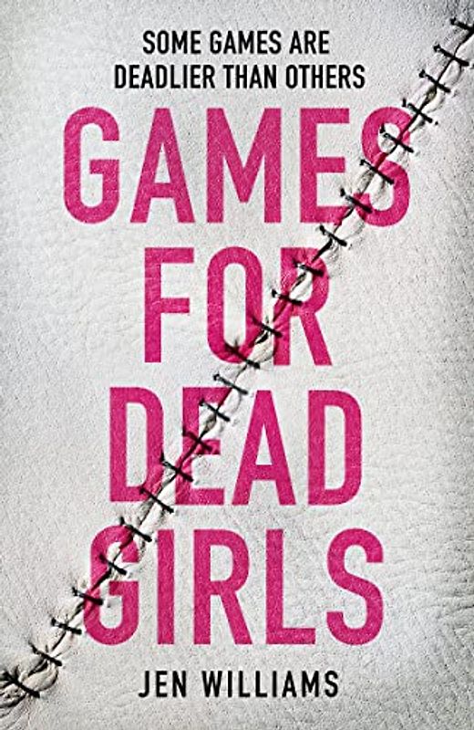 Games for Dead Girls: A gripping new supernatural crime thriller, from the author of DOG ROSE DIRT