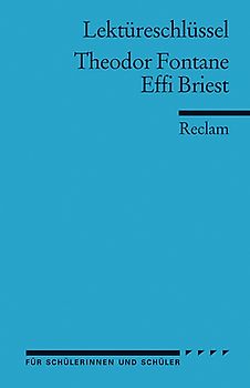 Lektüreschlüssel zu Theodor Fontane: Effi Briest