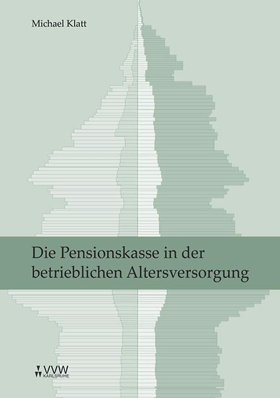 Die Pensionskasse in der betrieblichen Altersversorgung