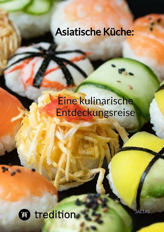 Asiatische Küche: Eine kulinarische Entdeckungsreise