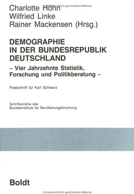 Demographie in der Bundesrepublik Deutschland. Vier Jahrzehnte Statistik, Forschung und Politikberatung