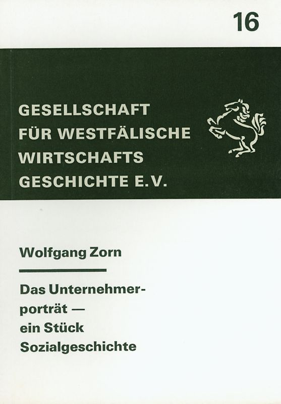 Das Unternehmerporträt - ein Stück Sozialgeschichte