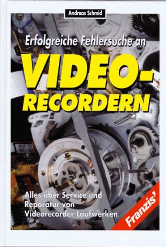 Erfolgreiche Fehlersuche an Videorecordern. Alles über Service und Reparatur von Videorecorder-Laufwerken