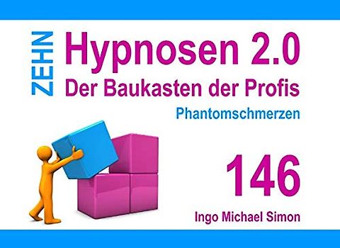 Zehn Hypnosen 2.0: Band 146 - Phantomschmerzen