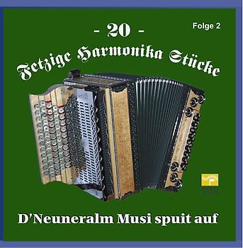 Neuneralm Musi - 20 Fetzige Harmonika Stücke 2