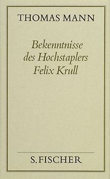 Bekenntnisse des Hochstaplers Felix Krull
