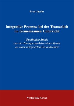 Integrative Prozesse bei der Teamarbeit im Gemeinsamen Unterricht