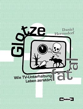 Glotze fatal