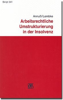 Arbeitsrechtliche Umstrukturierungen in der Insolvenz