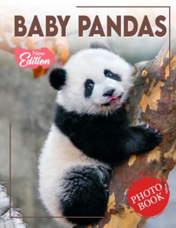 Baby Pandas Photo Book: Picture Book Of Baby Pandas With 30+ Photos Pictures, 2023 Photobook For Birthday Gifts For Men Women Mom Dad Boy Girl