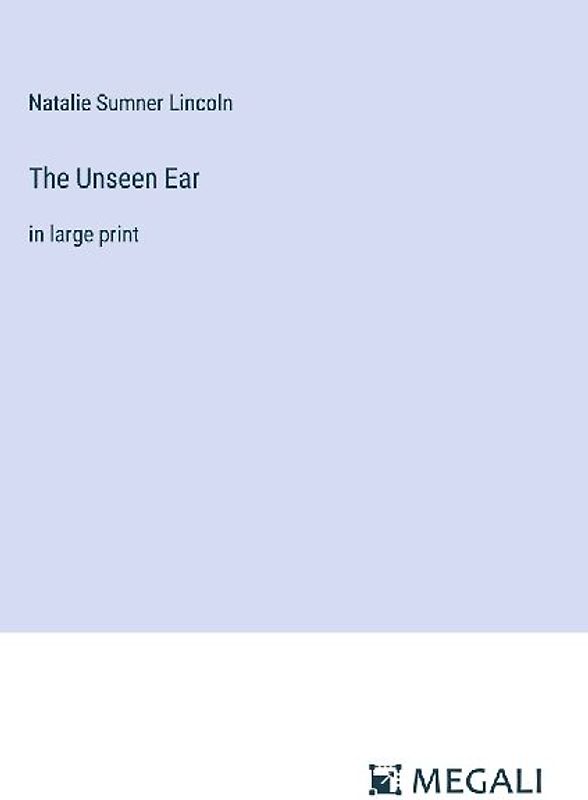 The Unseen Ear