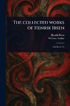 The Collected Works of Henrik Ibsen
