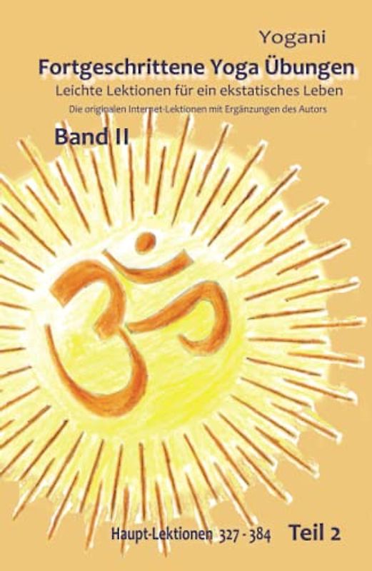 Fortgeschrittene Yoga Übungen - Band II - Teil 2