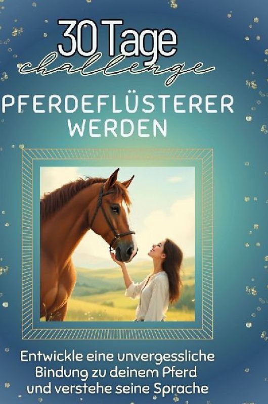 Pferdeflüsterer werden