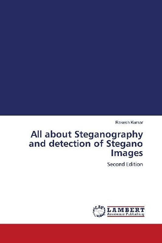 All about Steganography and detection of Stegano Images