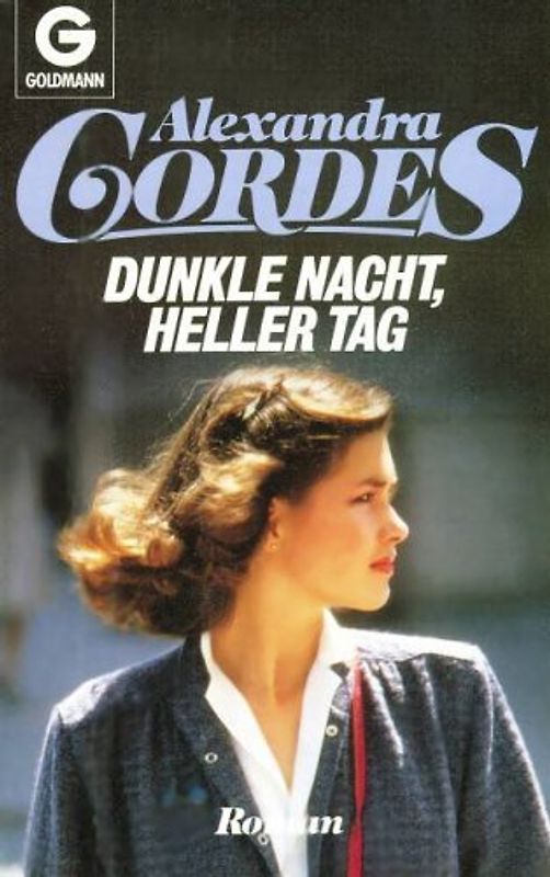 Dunkle Nacht, heller Tag. Roman