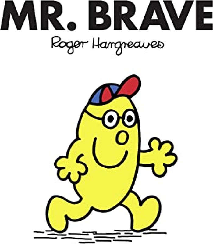 Mr. Brave: The Brilliantly Funny Classic Children’s illustrated Series (Mr. Men Classic Library)