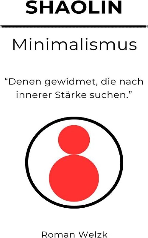 Shaolin Minimalismus