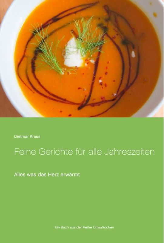 Feine Gerichte für alle Jahreszeiten