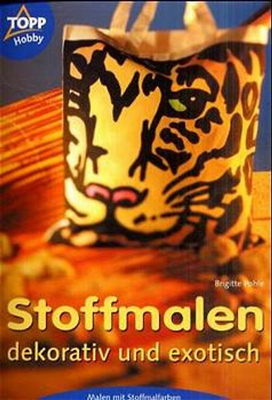 Stoffmalen - dekorativ und exotisch