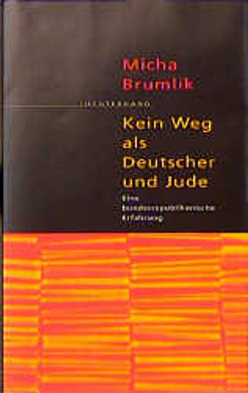 Kein Weg als Deutscher und Jude