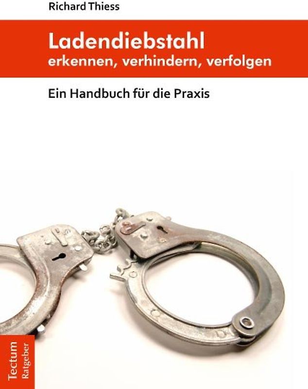 Ladendiebstahl erkennen, verhindern, verfolgen