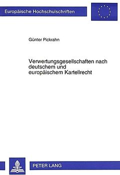 Verwertungsgesellschaften nach deutschem und europäischem Kartellrecht