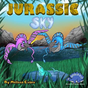 Jurassic Sky: Dyslexia Friendly Book for Kids | Tools for Dyslexic Children (Dyslexit)