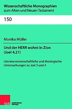 Und der Herr wohnt in Zion (Joel 4,21)