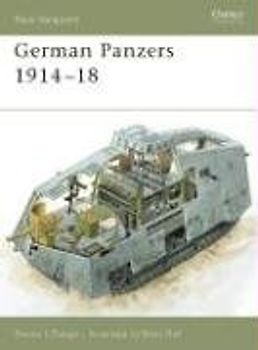 German Panzers 1914 - 18 (New Vanguard, Band 127) - Zaloga, Steven