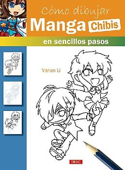 Cómo dibujar manga : chibis : en sencillos pasos