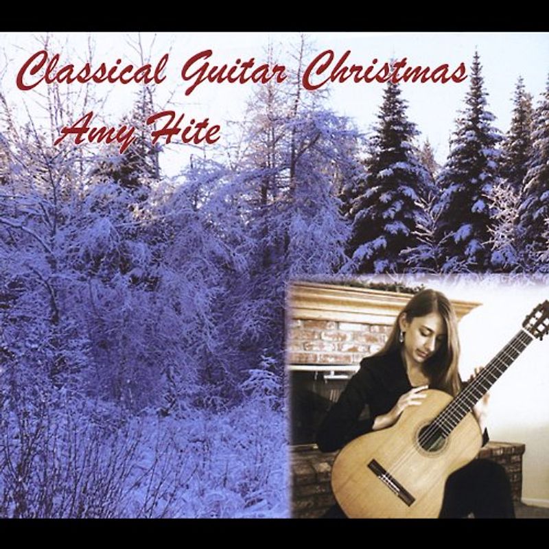 Amy Hite - Classical Guitar Christmas